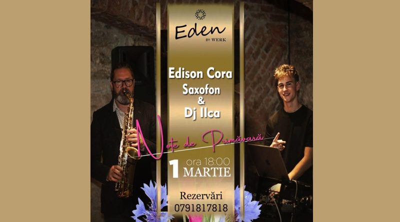 Note de primăvară la Eden by Werk: seară specială cu saxofon live și DJ, pe 1 martie