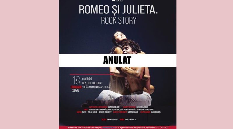 Spectacolul „Romeo și Julieta”, programat pe 18 februarie la Deva, a fost anulat!