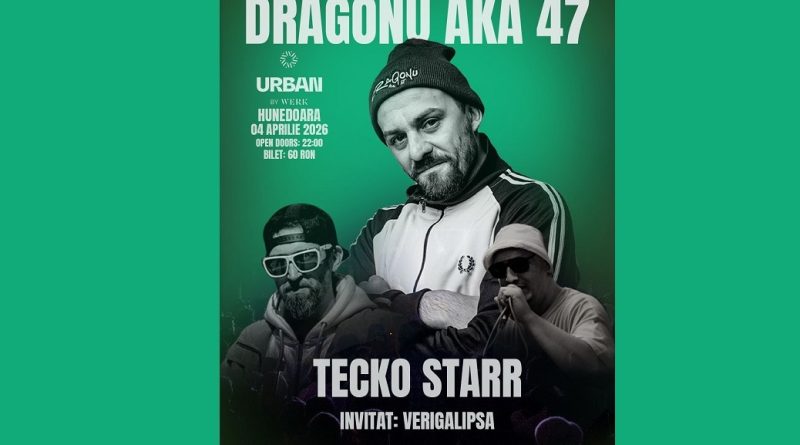 „DRAGONU AKA 47” vine la Hunedoara: concert hip-hop la „Urban by Werk”, pe 4 aprilie