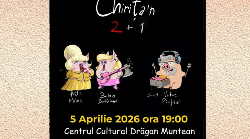  „Chirița’n 2 + 1” – O explozie de umor și muzică ajunge la Deva