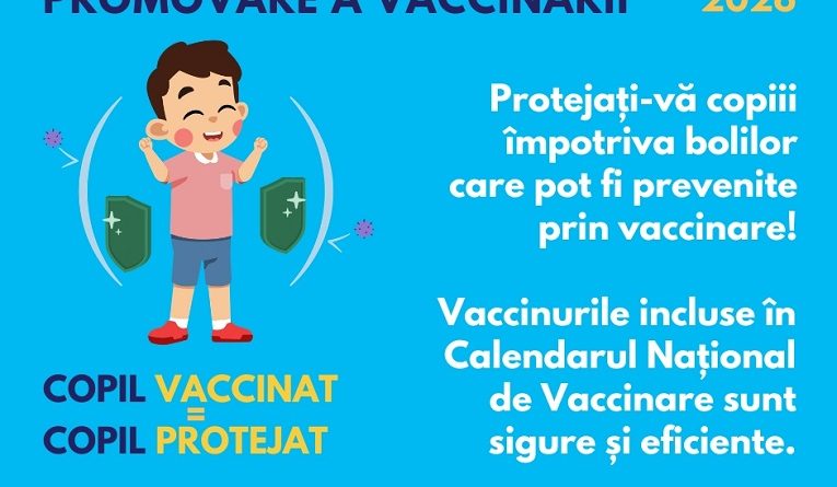 CAMPANIA NAȚIONALĂ DE PROMOVARE A VACCINĂRII