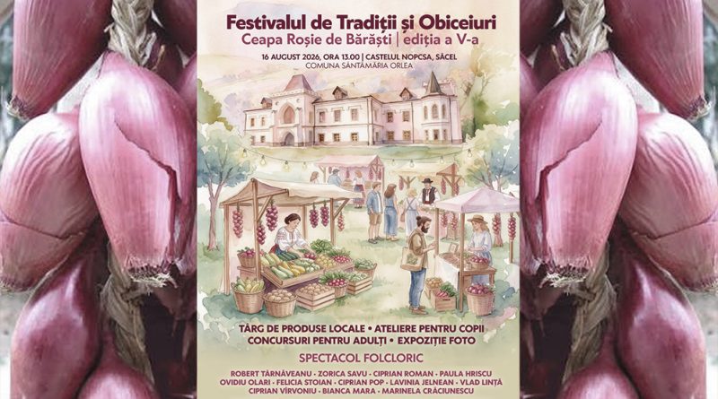Festivalul „Ceapa Roșie de Bărăști” revine la Săcel. Tradiții, produse locale și spectacol folcloric Festivalul „Ceapa Roșie de Bărăști” revine la Săcel. Tradiții, produse locale și spectacol folcloric