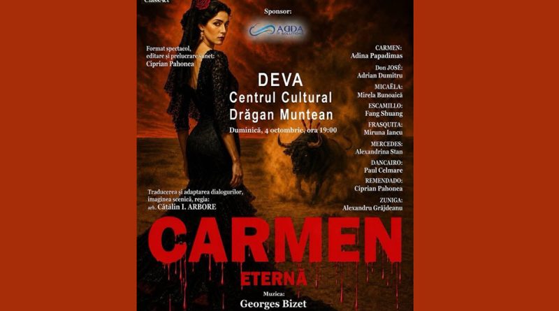 „Carmen – Eterna”, la Deva: o poveste nemuritoare despre iubire, pasiune și libertatea de a alege